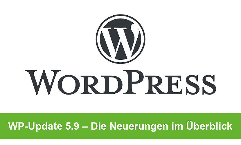 WordPress Update 5.9 Josephine - Was ist neu?
