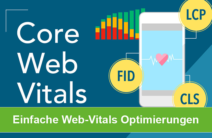 Core-Web-Vitals – Optimierungen, die Sie heute noch umsetzen können