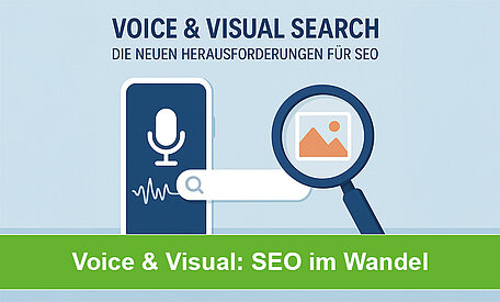 Ein Bild von einem Handy, einer Suchleiste und einer Lupe mit einer grünen Bauchbinde: Voice & Visual: SEO im Wandel