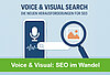 Ein Bild von einem Handy, einer Suchleiste und einer Lupe mit einer grünen Bauchbinde: Voice & Visual: SEO im Wandel