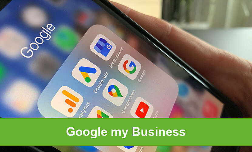 Google my Business - das Beste für Ihr Unternehmen herausholen