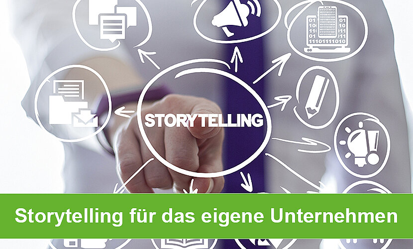 Storytelling für das eigene Unternehmen - Teil 2