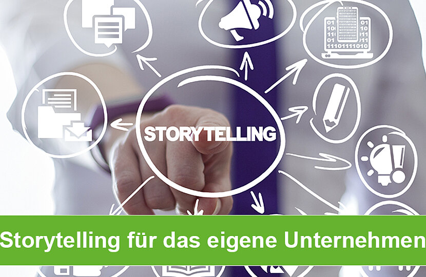 Storytelling für das eigene Unternehmen - Teil 2